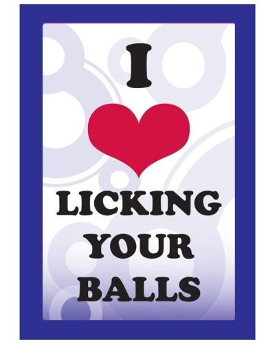 I LOVE LICKING YOUR BALLS CARD