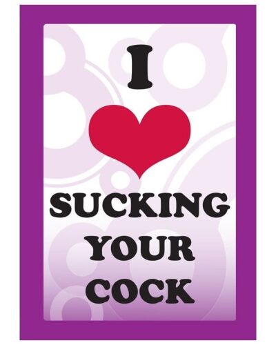 I LOVE SUCKING YOUR COCK CARD